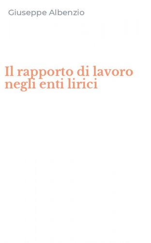 Il rapporto di lavoro negli enti lirici