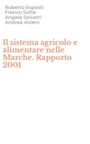 Il sistema agricolo e alimentare nelle Marche. Rapporto 2001