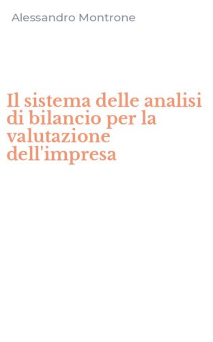 Il sistema delle analisi di bilancio per la valutazione dell'impresa