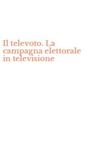 Il televoto. La campagna elettorale in televisione