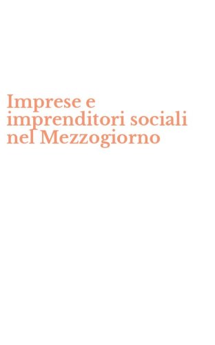 Imprese e imprenditori sociali nel Mezzogiorno