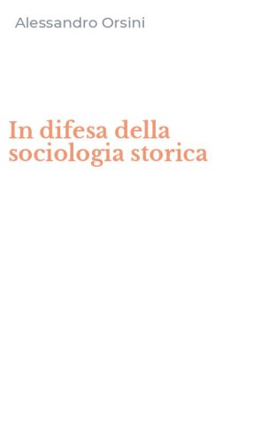 In difesa della sociologia storica
