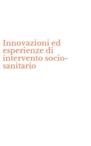Innovazioni ed esperienze di intervento socio-sanitario