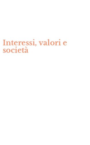 Interessi, valori e societ&agrave;