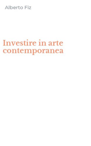 Investire in arte contemporanea