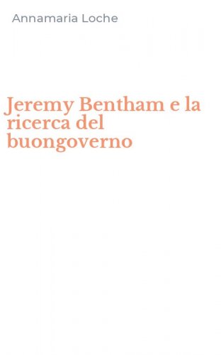 Jeremy Bentham e la ricerca del buongoverno