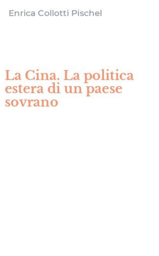 La Cina. La politica estera di un paese sovrano