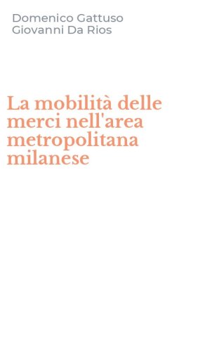 La mobilit&agrave; delle merci nell'area metropolitana milanese