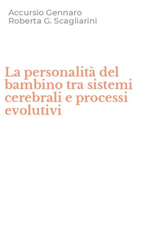 La personalit&agrave; del bambino tra sistemi cerebrali e processi evolutivi