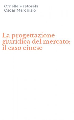 La progettazione giuridica del mercato: il caso cinese