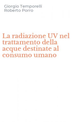 La radiazione UV nel trattamento della acque destinate al consumo umano
