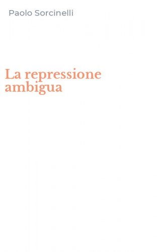 La repressione ambigua