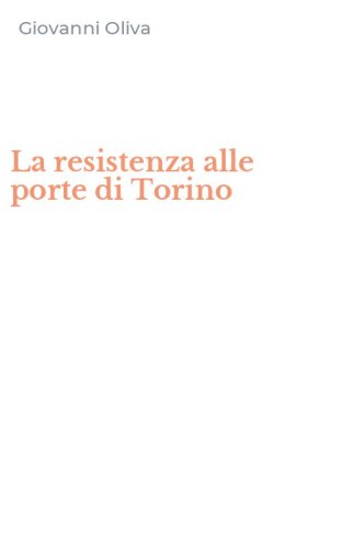 La resistenza alle porte di Torino