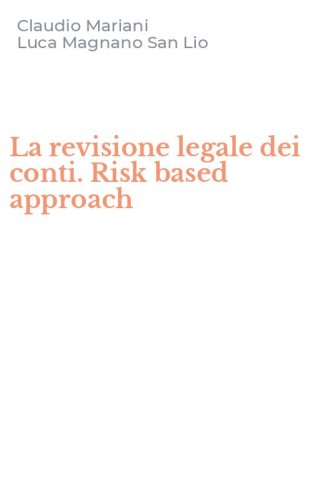 La revisione legale dei conti. Risk based approach