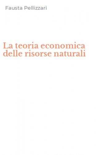 La teoria economica delle risorse naturali