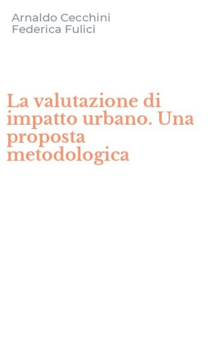 La valutazione di impatto urbano. Una proposta metodologica