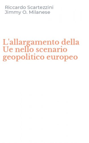 L'allargamento della Ue nello scenario geopolitico europeo