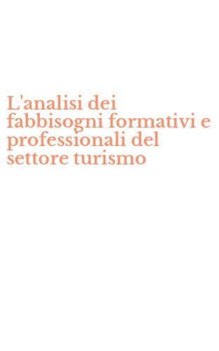 L'analisi dei fabbisogni formativi e professionali del settore turismo