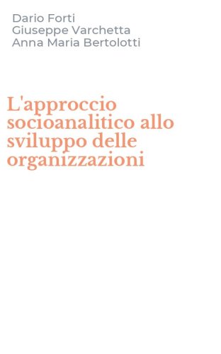 L'approccio socioanalitico allo sviluppo delle organizzazioni