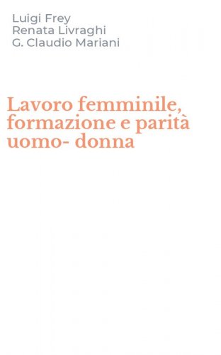 Lavoro femminile, formazione e parit&agrave; uomo-donna