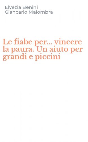 Le fiabe per... vincere la paura. Un aiuto per grandi e piccini