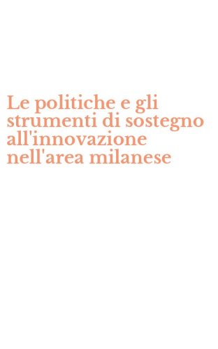 Le politiche e gli strumenti di sostegno all'innovazione nell'area milanese