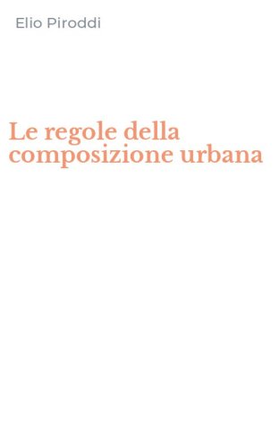 Le regole della composizione urbana