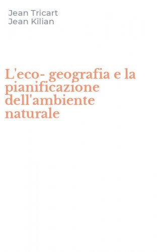 L'eco-geografia e la pianificazione dell'ambiente naturale