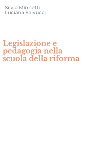 Legislazione e pedagogia nella scuola della riforma