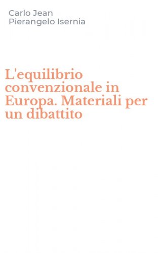 L'equilibrio convenzionale in Europa. Materiali per un dibattito