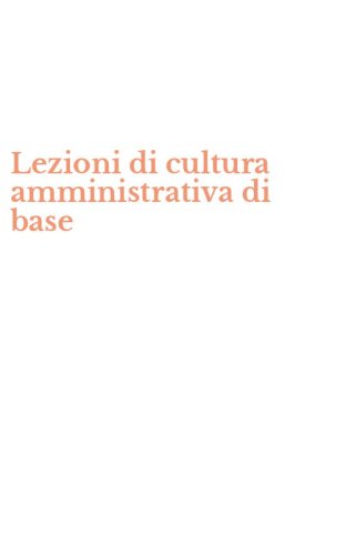 Lezioni di cultura amministrativa di base