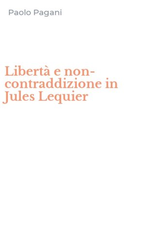 Libert&agrave; e non-contraddizione in Jules Lequier