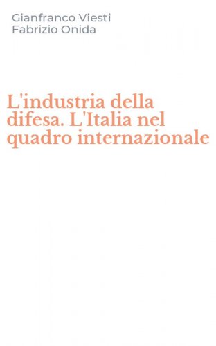 L'industria della difesa. L'Italia nel quadro internazionale