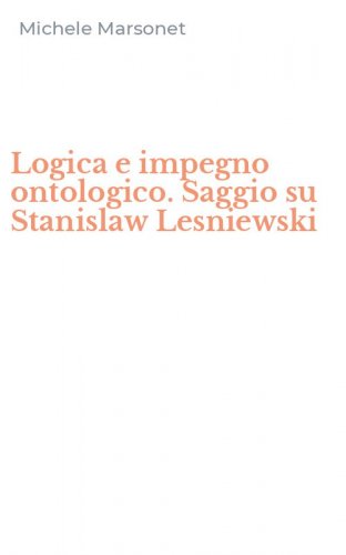 Logica e impegno ontologico. Saggio su Stanislaw Lesniewski