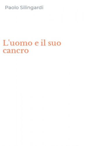 L'uomo e il suo cancro