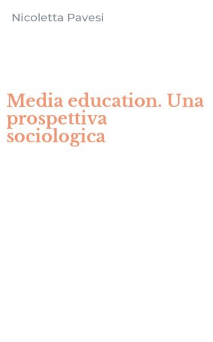 Media education. Una prospettiva sociologica