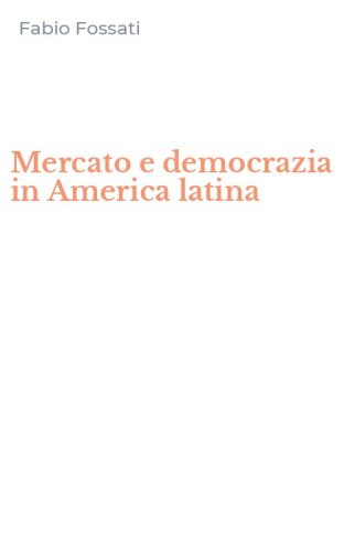 Mercato e democrazia in America latina