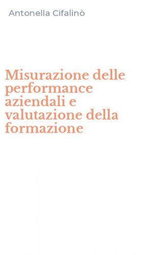 Misurazione delle performance aziendali e valutazione della formazione