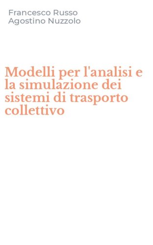 Modelli per l'analisi e la simulazione dei sistemi di trasporto collettivo
