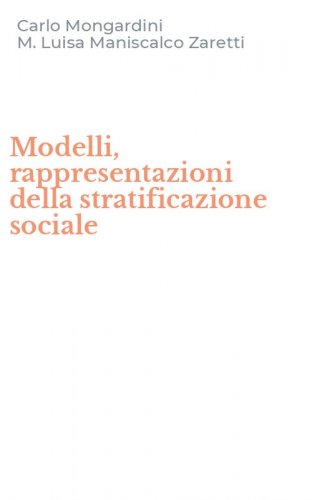 Modelli, rappresentazioni della stratificazione sociale