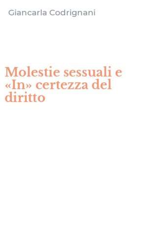 Molestie sessuali e &laquo;In&raquo; certezza del diritto