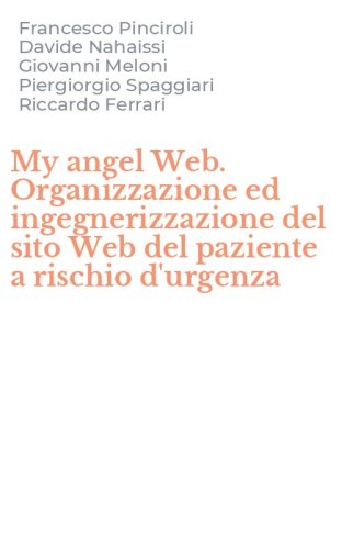 My angel Web. Organizzazione ed ingegnerizzazione del sito Web del paziente a rischio d'urgenza