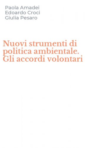 Nuovi strumenti di politica ambientale. Gli accordi volontari