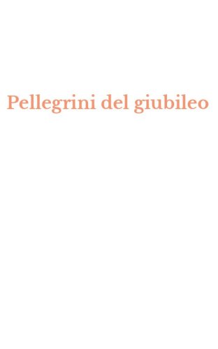 Pellegrini del giubileo