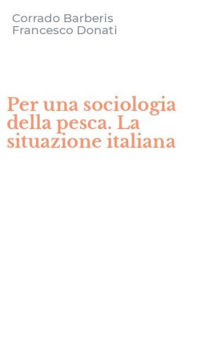 Per una sociologia della pesca. La situazione italiana