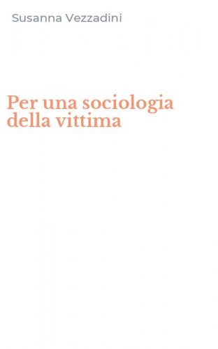 Per una sociologia della vittima