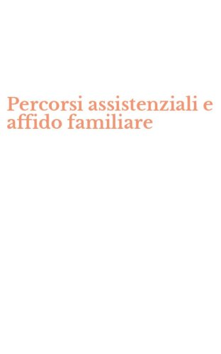 Percorsi assistenziali e affido familiare