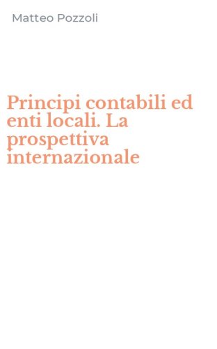 Principi contabili ed enti locali. La prospettiva internazionale