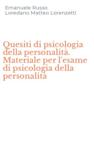 Quesiti di psicologia della personalit&agrave;. Materiale per l'esame di psicologia della personalit&agrave;