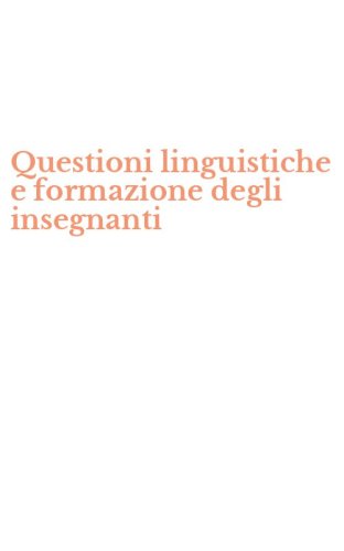 Questioni linguistiche e formazione degli insegnanti